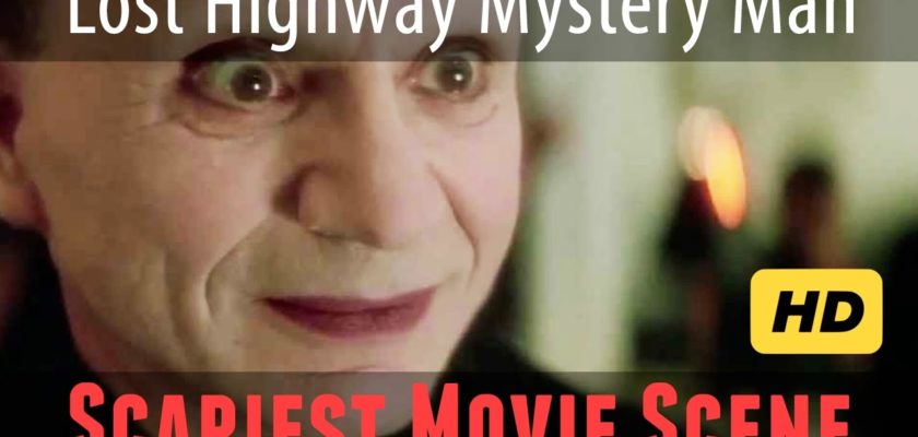 Lost Highway's Mystery Man: Scariest Movie Scene Ever